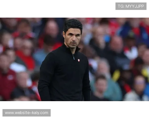 战术体系与成绩压力：解析阿尔特塔执教阿森纳的稳健策略